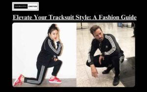 Read more about the article Fashion Blog: Elevate Your Tracksuit Style with This Smart Look Guide