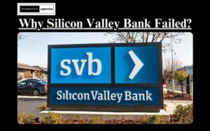 Read more about the article Why did the Silicon Valley Bank Fail?