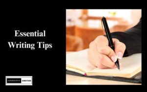 Read more about the article What are the Writing Tips that everyone Need to Know