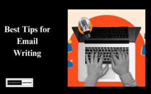 Read more about the article Best Tips for Email Writing 