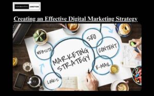 Read more about the article The Ultimate Guide to Creating an Effective Digital Marketing Strategy