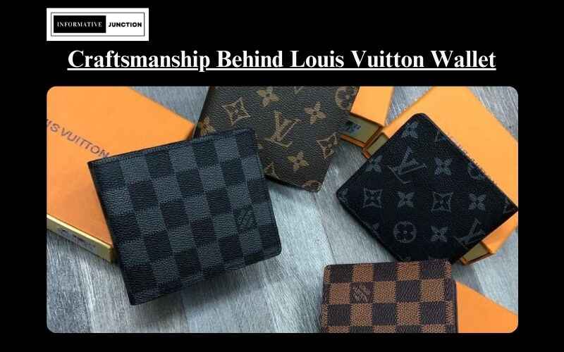 You are currently viewing Unveiling the Craftsmanship Behind Louis Vuitton Wallet