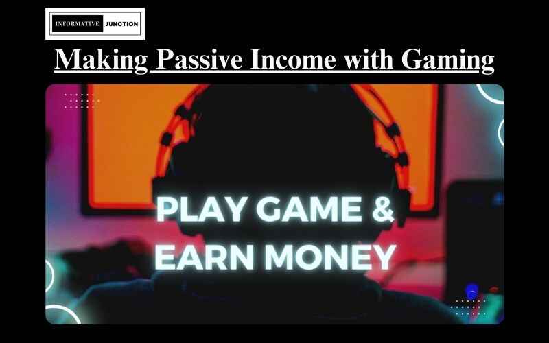 You are currently viewing From Hobby to Income Stream: Exploring Ways to Make Passive Income with Gaming