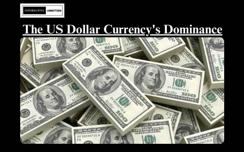 You are currently viewing The US Dollar Currency: Unraveling Its Dominance and Stability in the Global Economy