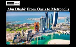 Read more about the article From Desert Oasis to Modern Metropolis: The Evolution of Abu Dhabi