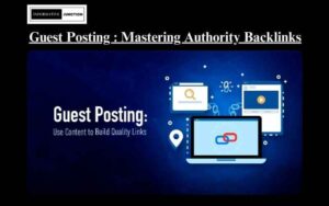 Read more about the article Guest Posting for SEO: How Backlinks from Authority Sites Improve Rankings