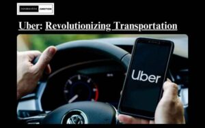 Read more about the article Uber: Revolutionizing Transportation with Ride-Hailing Technology