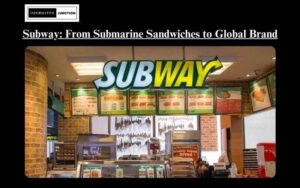 Read more about the article Subway: From Submarine Sandwiches to Global Brand – A Journey Through Time