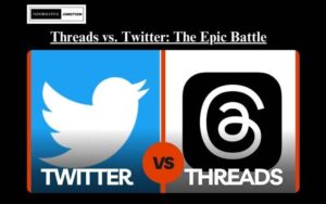 Read more about the article Threads vs. Twitter: The Epic Battle of Twitter Competitor Unleashed