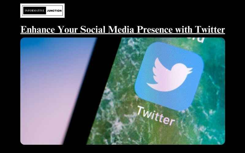 You are currently viewing Twitter for Business: Strategies to Enhance Your Social Media Presence