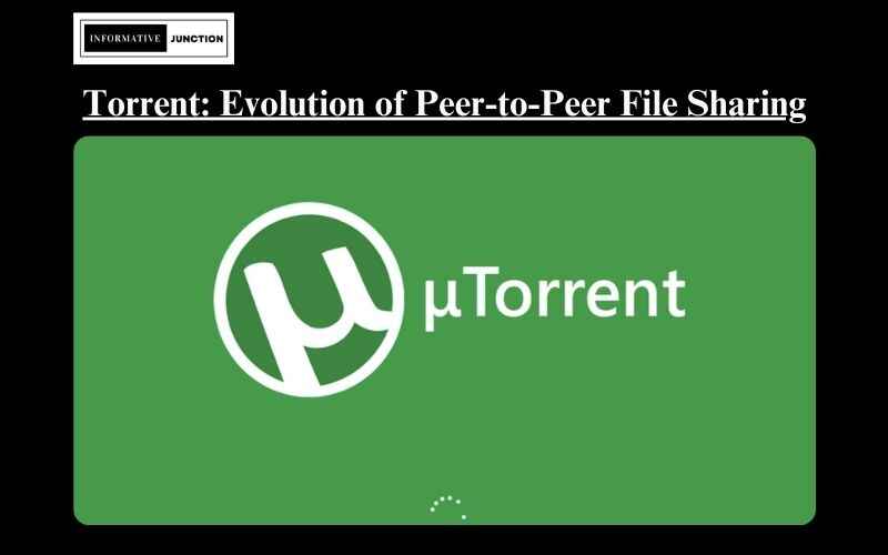 You are currently viewing Torrent Download: A Journey through the Evolution of Peer-to-Peer File Sharing