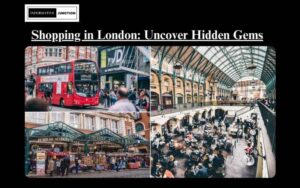 Read more about the article The Ultimate Guide to Shopping in London: Uncover Hidden Gems and Must-Visit Stores