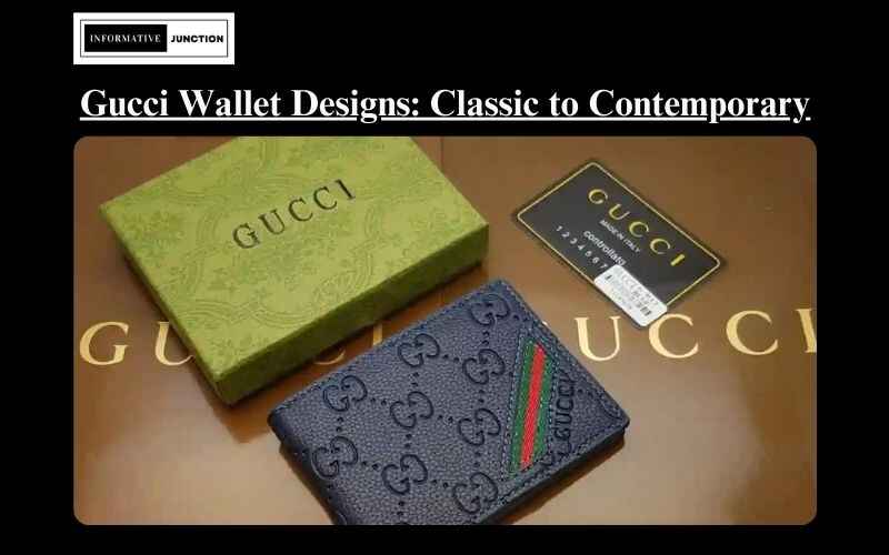 You are currently viewing The Evolution of Gucci Wallet Designs: From Classic to Contemporary