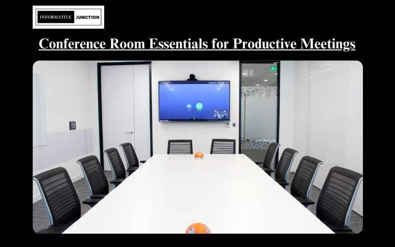 You are currently viewing Conference Room Essentials: Must-Have Features for Productive Meetings