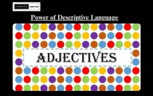 Read more about the article Exploring the Power of Descriptive Language: Adjective Examples and Usage