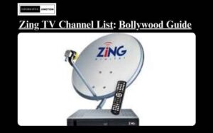 Read more about the article Zing TV Channel Number List: Your Guide to Bollywood Entertainment