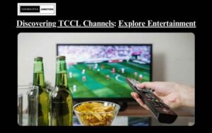 Read more about the article Discovering Entertainment: Navigating the TCCL Channel List