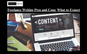 Read more about the article Exploring the Advantages and Drawbacks of Embarking on a Freelance Writing Career