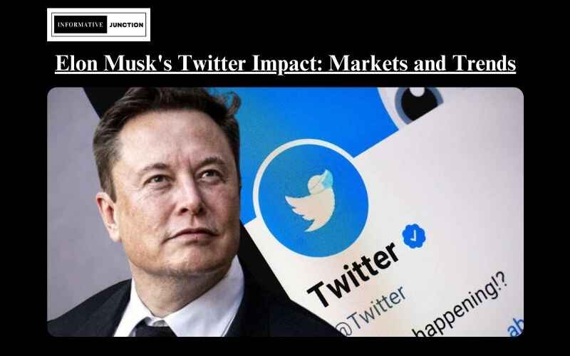 Read more about the article The Elon Musk Twitter Effect: How His Tweets Influence Markets and Trends
