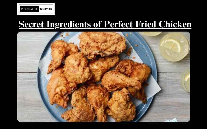 You are currently viewing Secret Ingredients Revealed: What Makes the Best Fried Chicken?