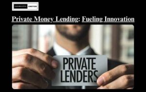 Read more about the article Private Money Lending and Innovation: Fueling Creative Business Solutions