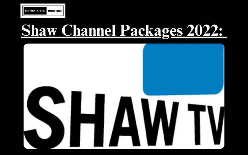 You are currently viewing Exploring the Best: Shaw Channel Packages 2022 for Every Viewer