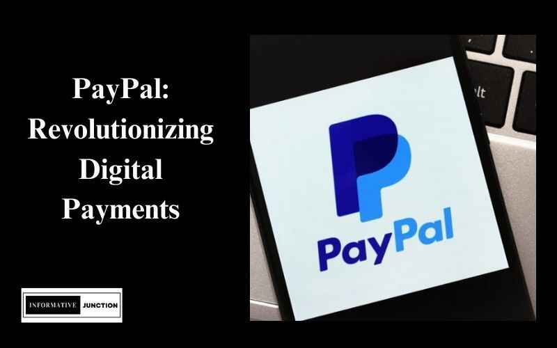 You are currently viewing PayPal: The Evolution of Digital Payments and Its Impact on E-Commerce