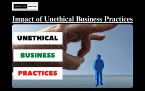 Read more about the article Navigating Ethics: The Impact of Unethical Business Practices on Organizations