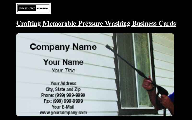 Read more about the article The Ultimate Guide to Creating Unforgettable Pressure Washing Business Cards