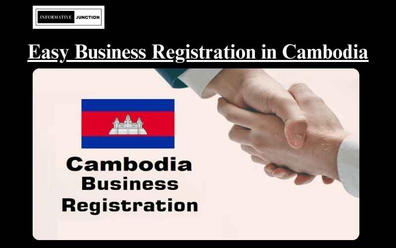 You are currently viewing Navigating Success: Business Registration in Cambodia Made Easy