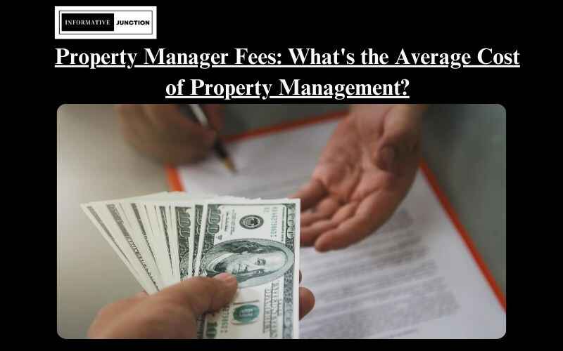 You are currently viewing Deciphering Property Management Fees: How Much Do Property Managers Charge?