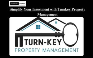 Read more about the article The Ultimate Guide to Turnkey Property Management Services