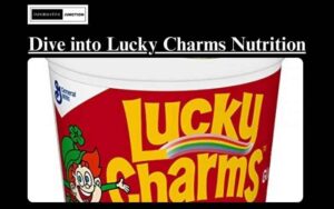 Read more about the article Unlocking the Magic: A Deep Dive into Lucky Charms Nutrition Facts