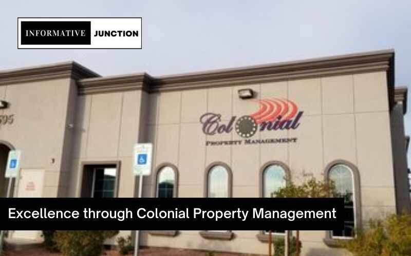 You are currently viewing Discover Real Estate Excellence through Colonial Property Management