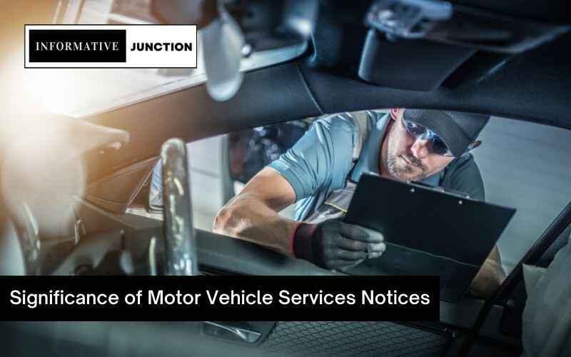 You are currently viewing Understanding the Significance of Motor Vehicle Services Notices: Your Comprehensive Guide