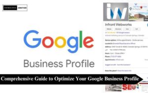 Read more about the article Unlocking Success: A Comprehensive Guide to Optimize Your Google Business Profile