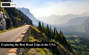 Read more about the article Exploring the Best Road Trips in the USA – Your Ultimate Guide
