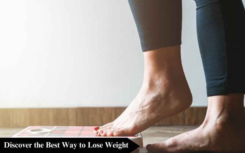 You are currently viewing The Best Way to Lose Weight : A Personal Journey to Sustainable Wellness
