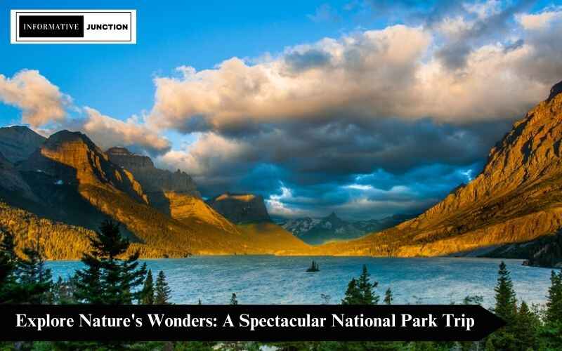 Read more about the article Explore Nature’s Wonders: A Spectacular National Park Trip