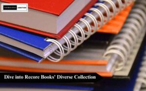 Read more about the article Exploring the Literary World: A Dive into Recore Books’ Diverse Collection