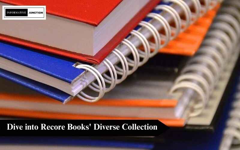 You are currently viewing Exploring the Literary World: A Dive into Recore Books’ Diverse Collection