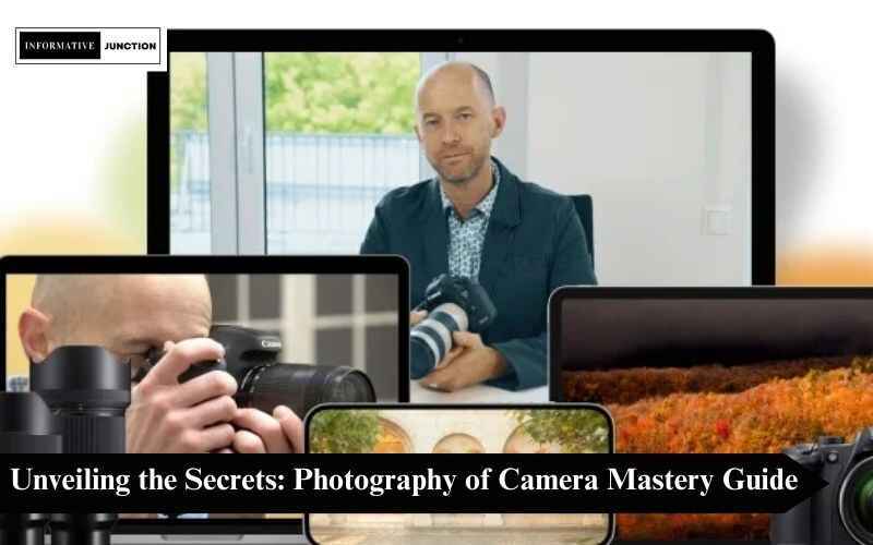 You are currently viewing Mastering the Art: The Ultimate Guide to the Photography of Camera