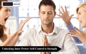 Read more about the article Harnessing the Inner Power – Self Control is Strength